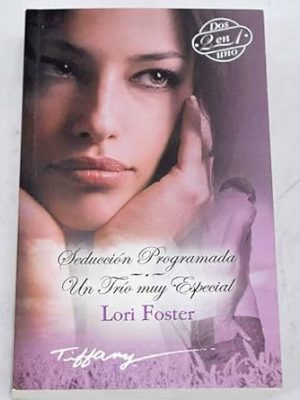 Seducción programada ; un trío muy especial