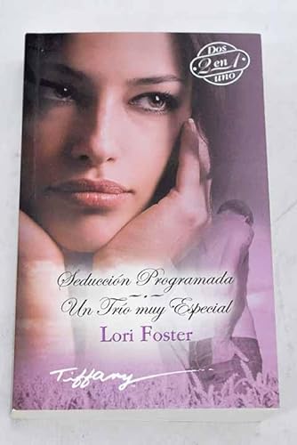 Seducción programada ; un trío muy especial