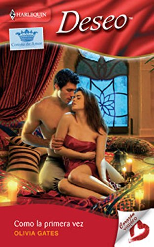 Como la primera vez: corona de amor (1) (deseo) (spanish edition)