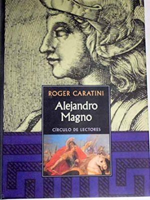 Alejandro magno. el destino de un mito