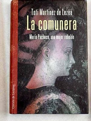 La comunera: maría pacheco, una mujer rebelde