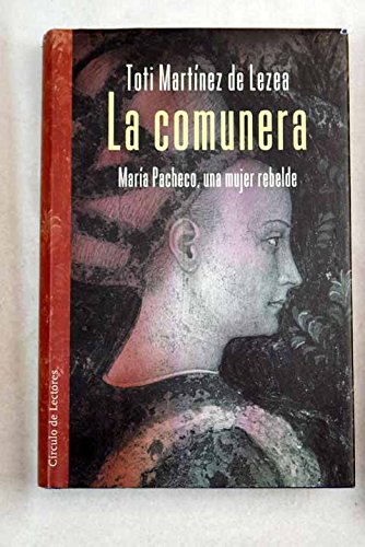 La comunera: maría pacheco, una mujer rebelde