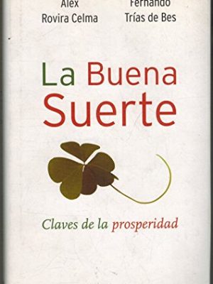 La buena suerte: claves de la prosperidad