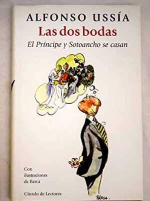 9788467208542_las-dos-bodas-el-principe-y-sotoancho-se-casan_front-3.jpg Las dos bodas: el príncipe y sotoancho se casan