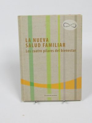 9788467209969_la-nueva-salud-familiar-los-cuatro-pilares-del-bienestar_front-2.jpg La nueva salud familiar: los cuatro pilares del bienestar