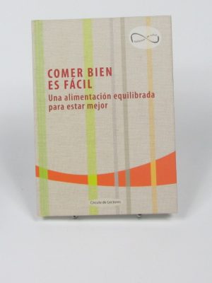 Comer bien es fácil. una alimentación equilibrada para estar mejor