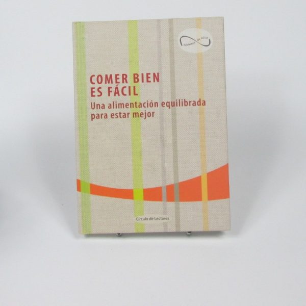 Comer bien es fácil. una alimentación equilibrada para estar mejor