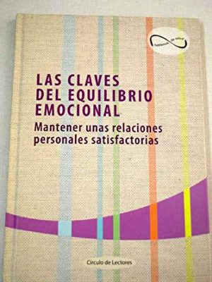 Las claves del equilibrio emocional: mantener unas relaciones personales satisfactorias