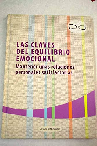 Las claves del equilibrio emocional: mantener unas relaciones personales satisfactorias