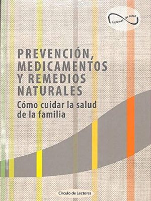 Prevención, medicamentos y remedios naturales