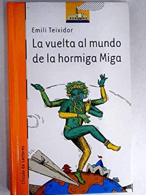La vuelta al mundo de la hormiga miga