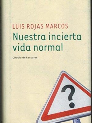 9788467211016_nuestra-incierta-vida-normal_front-3.jpg Nuestra incierta vida normal