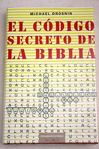 9788467218251_el-codigo-secreto-de-la-biblia-el-inquietante-mensaje-que-solo-ha-podido-ser-descifrado-gracias-_front-1.jpg El código secreto de la biblia : el inquietante mensaje que sólo ha podido ser descifrado gracias a la informática (spanish edition)