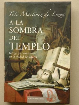 9788467218879_a-la-sombra-del-templo-intriga-y-conspiracion-en-la-ciudad-de-vitoria_front-4.jpg A la sombra del templo: intriga y conspiración en la ciudad de vitoria