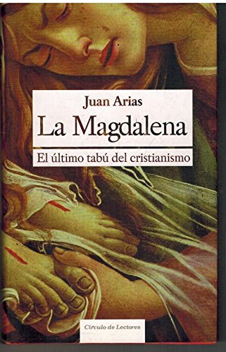 La magdalena el ultimo tabu del cristianismo