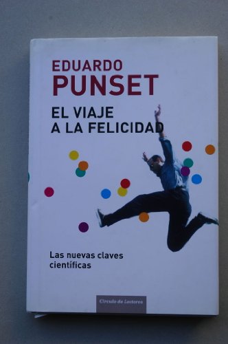 El viaje a la felicidad: las nuevas claves científicas
