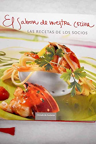9788467219661_el-sabor-de-nuestra-cocina-las-recetas-de-los-socios-ganadores-del-i-concurso-circulo-de-lectores-d_front-1.jpg El sabor de nuestra cocina: las recetas de los socios ganadores del i concurso cĂrculo de lectores de cocina