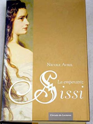 9788467220728_la-emperatriz-sissi_front-5.jpg La emperatriz sissi