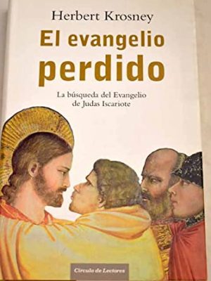 El evangelio perdido. traducción de oriol garcía y anna guelbenzu.