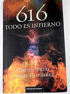 616: todo es infierno