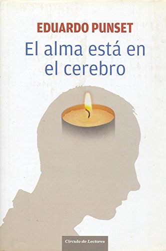 El alma está en el cerebro: radiografía de la máquina de pensar