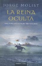La reina oculta. una dama, dos rivales, tres enigmas