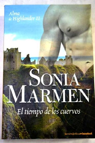 El tiempo de los cuervos (alma de highlander, #2)