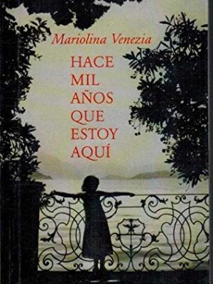 Hace mil años que estoy aqui