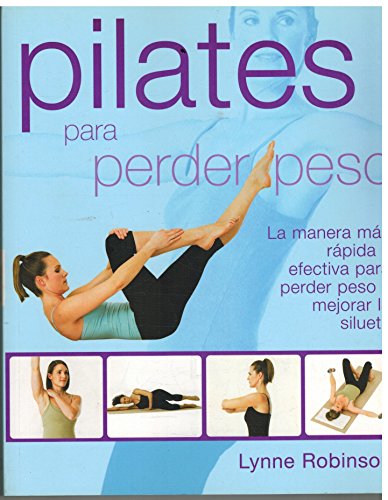 9788467234619_pilates-para-perder-peso-la-manera-mas-rapida-y-efectiva-para-perder-peso-y-mejorar-la-silueta_front-1.jpg Pilates para perder peso: la manera más rápida y efectiva para perder peso y mejorar la silueta