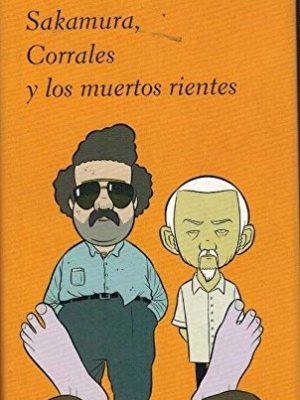 Sakamura, corrales y los muertos rientes