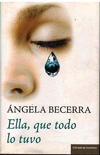 9788467237115_ella-que-todo-lo-tuvo_front-2.jpg Ella, que todo lo tuvo