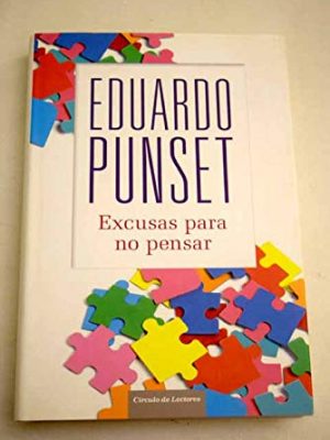Excusas para no pensar: cómo nos enfrentamos a las incertidumbres de nuestra vida