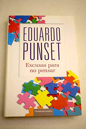 Excusas para no pensar: cómo nos enfrentamos a las incertidumbres de nuestra vida