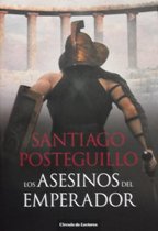 Los asesinos del emperador: el ascenso de trajano, el primer emperador hispano de la historia