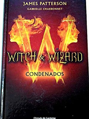 Witch & wizard, condenados