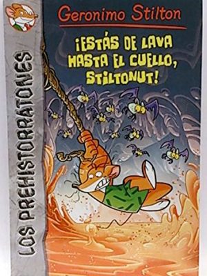 9788467256031_los-prehistorratones-estas-de-la-lava-hasta-el-cuello-stilton_front-1.jpg Los prehistorratones: estás de la lava hasta el cuello, stilton