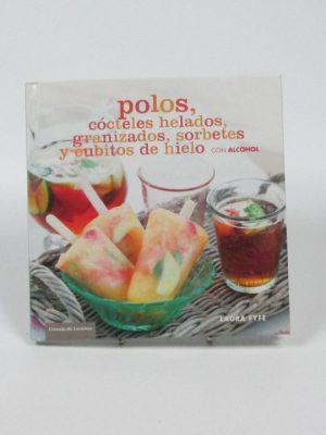 Polos, cócteles helados, granizados, sorbetes y cubitos de hielo con alcohol.