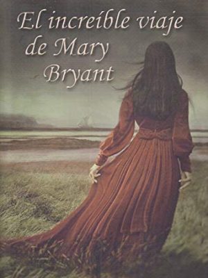 El increible viaje de mary bryant