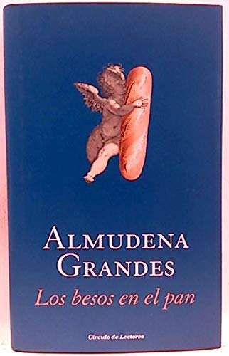 9788467265385_los-besos-del-pan_front-1.jpg Los besos del pan