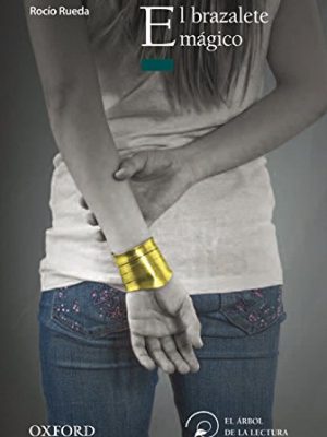 El brazalete mágico (el árbol de la lectura) (spanish edition)