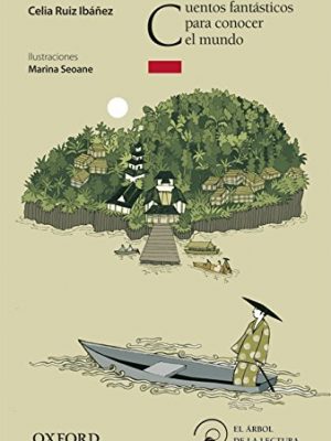 Cuentos fantásticos para conocer el mundo (el árbol de la lectura) (spanish edition)