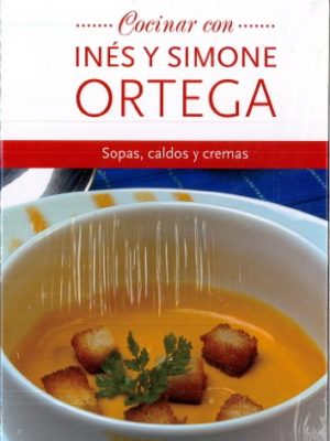 9788467409567_cocinar-con-ines-y-simone-ortega-sopas-caldos-y-cremas_front-1.jpg Cocinar con inés y simone ortega, sopas, caldos y cremas