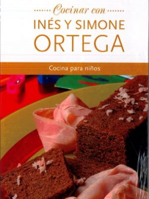 Cocinar con inés y simone ortega. cocina para niños