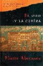 9788467418019_el-oro-y-la-ceniza_front-5.jpg El oro y la ceniza