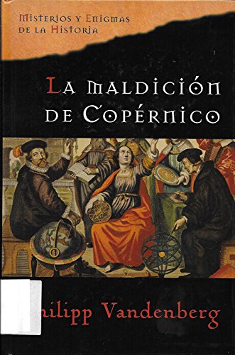 9788467420616_la-maldicion-de-copernico_front-1.jpg La maldición de copérnico