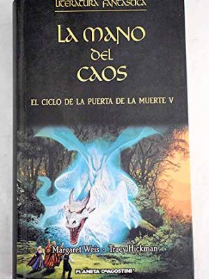 La mano del caos (el ciclo de la puerta de la muerte, #5)