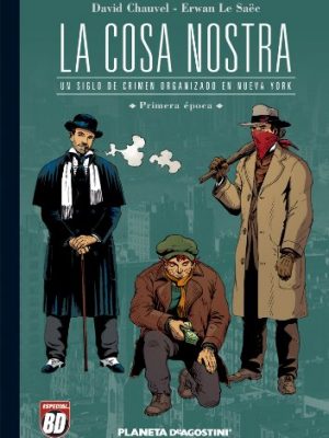La cosa nostra nº 01/06: un siglo de crimen organizado