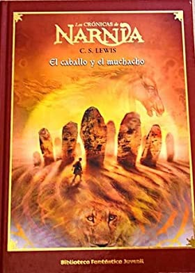 The chronicles of narnia: el caballo y el muchacho
