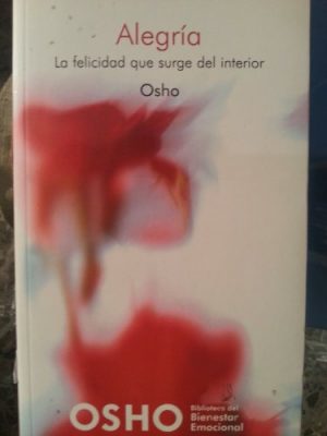 Alegría: la felicidad que surge del interior