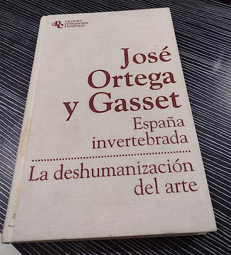 España invertebrada. la deshumanización del arte
